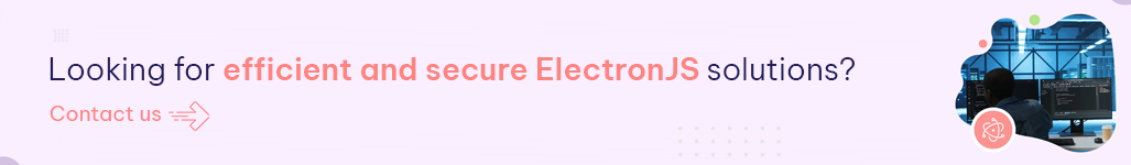 Looking for efficient and secure ElectronJS solutions.png